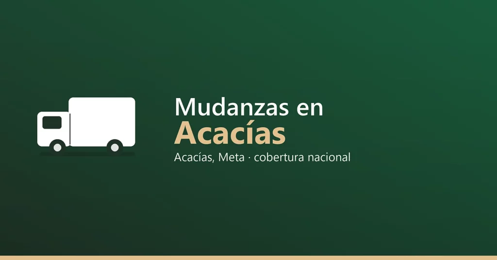 Mudanzas en Acacías - Acacías, Meta · cobertura nacional